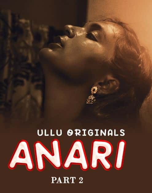 Watch Anari Part 2 Ullu App (2023) Online Full Movie Free