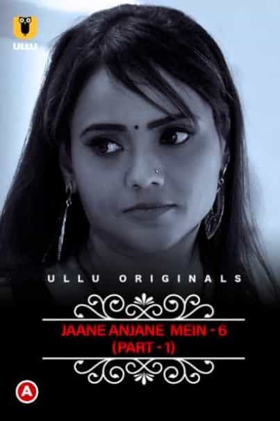 Watch Charmsukh Jane Anjane Mein 6 Part 1 Ullu App (2023) Online Full Movie Free