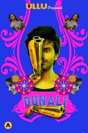 Watch Dunali Season 1 Part 1 Ullu App (2021) Online Full Movie Free