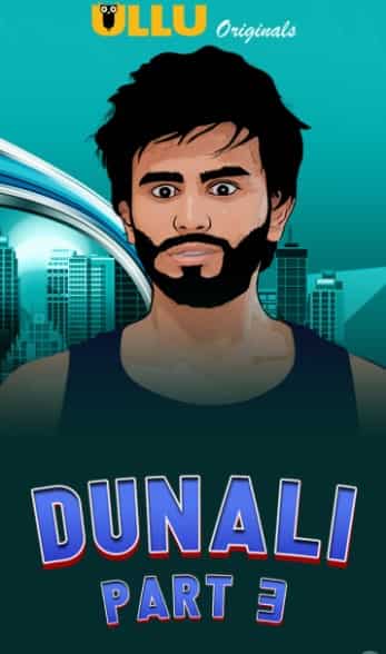 Watch Dunali Season 1 Part 3 Ullu App (2021) Online Full Movie Free