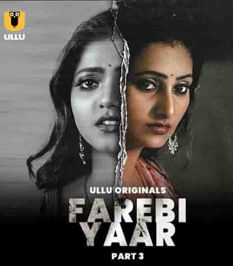 Watch Farebi Yaar Part 3 Ullu App (2023) Online Full Movie Free