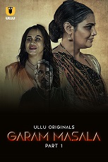 Watch Garam Masala Part 1 Ullu Original (2023) Online Full Movie Free