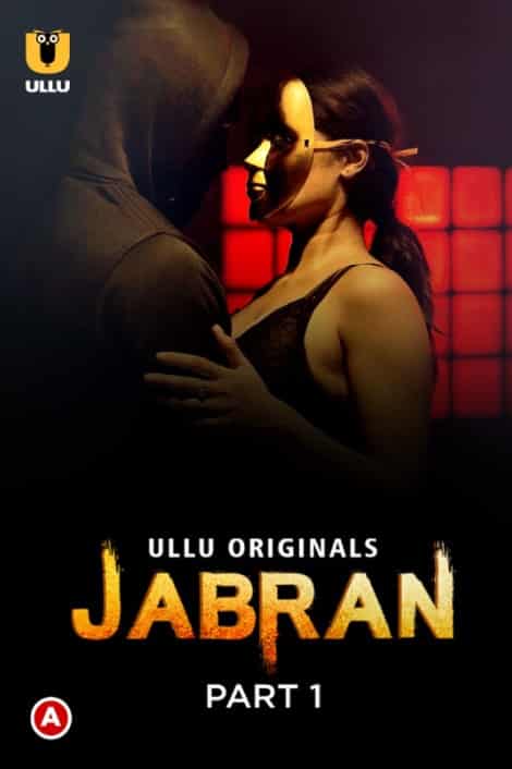 Watch Jabran Part 1 Ullu App (2022) Online Full Movie Free