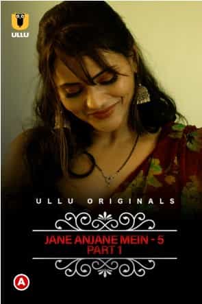 Watch CharmSukh: Jane Anjane Mein 5 Part 1 Ullu App (2022) Online Full Movie Free