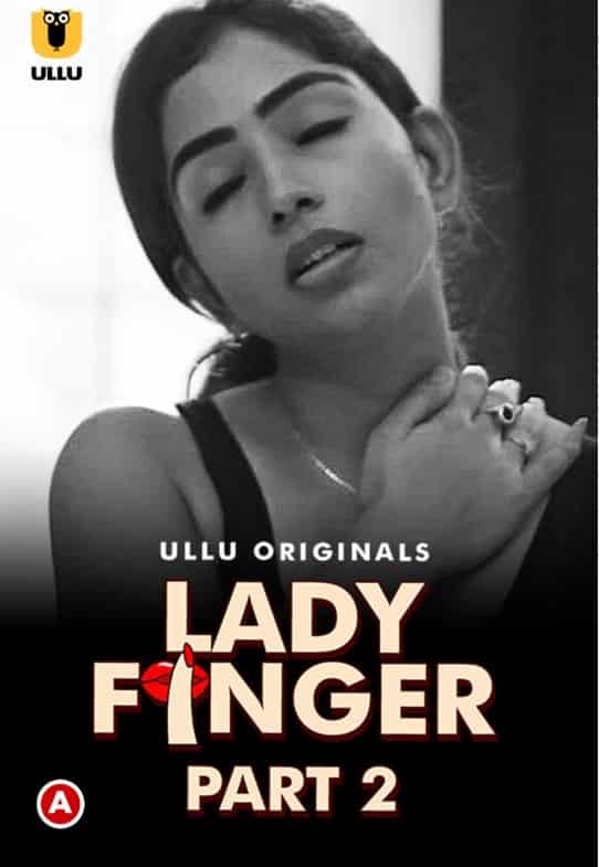 Watch Lady Finger Part 2 Ullu App (2022) Online Full Movie Free