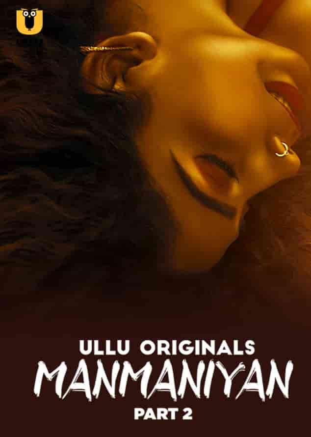 Watch Manmaniyan Part 2 Ullu App (2023) Online Full Movie Free