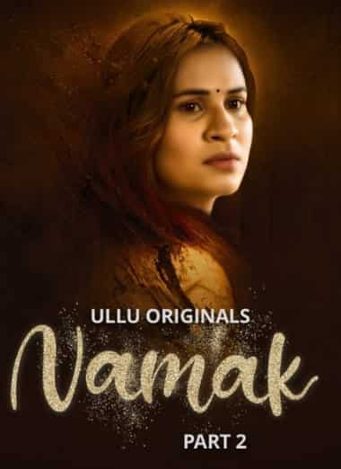 Watch Namak Part 2 Ullu App (2023) Online Full Movie Free