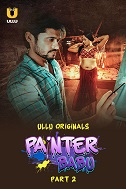 Watch Painter Babu Part 2 Ullu Original (2024) Online Full Movie Free