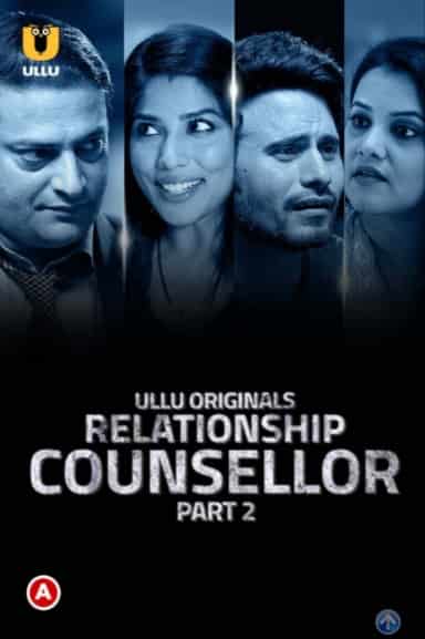 Watch Relationship Counsellor Part 2 Ullu App (2021) Online Full Movie Free