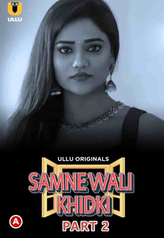 Watch Samne Wali Khidki Part 2 Ullu App (2022) Online Full Movie Free