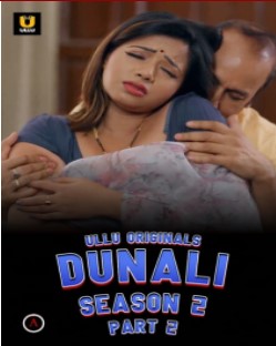 Watch Dunali Season 2 Part 2 Ullu App (2022) Online Full Movie Free