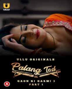 Watch Palang Tod: Gaon Ki Garmi S03 Part 1 Ullu App (2023) Online Full Movie Free