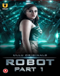 Watch Robot Part 2 Ullu App (2021) Online Full Movie Free