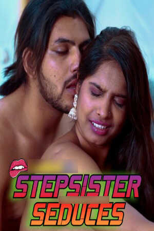 Watch Stepsister Seduces Part 01 (2024) Online Full Movie Free