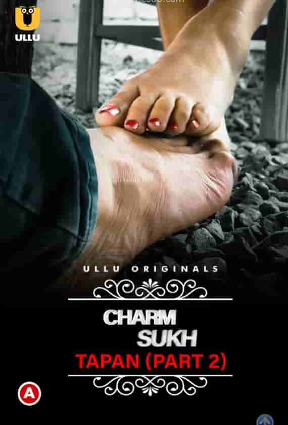 Watch CharmSukh: Tapan Part 2 Ullu App (2022) Online Full Movie Free