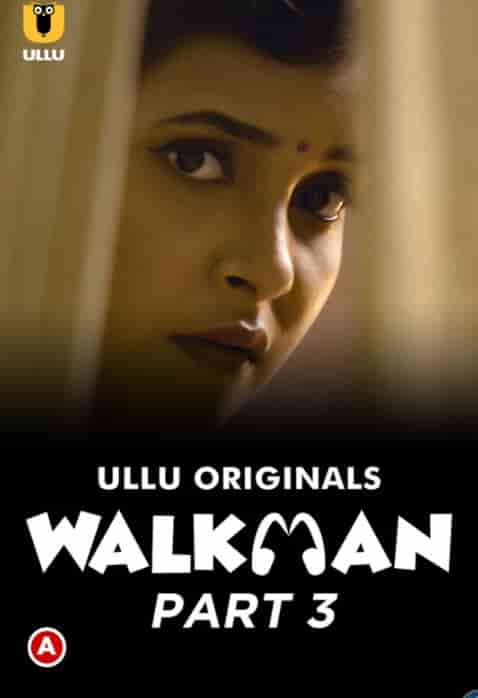 Watch Walkman Part 3 Ullu App (2022) Online Full Movie Free