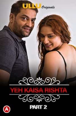 Watch Charmsukh Yeh Kaisa Rishta Part 2 Ullu App (2021) Online Full Movie Free