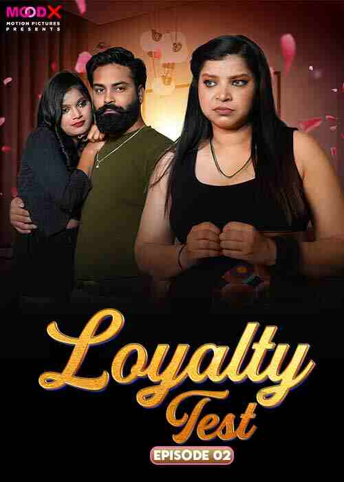 Watch Loyalty Test S01 EP02 MoodX (2024) Online Full Movie Free