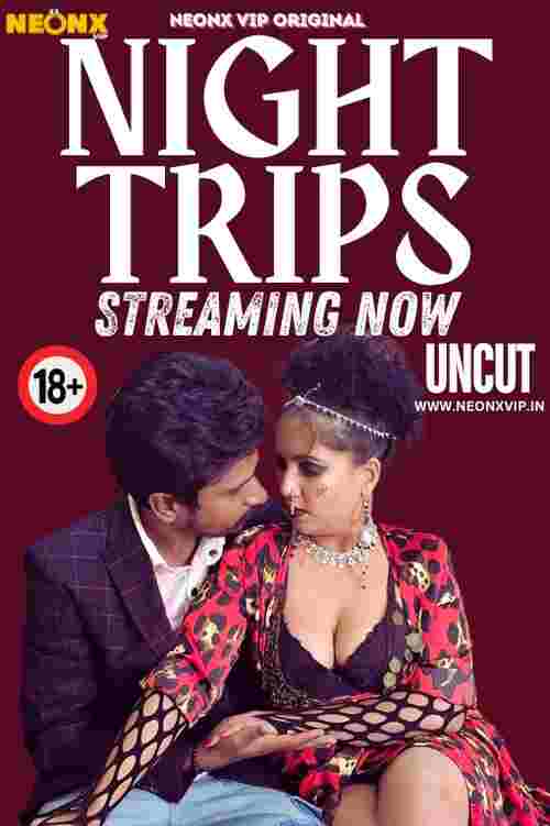 Watch Night Trips Part 01NeonX (2024) Online Full Movie Free