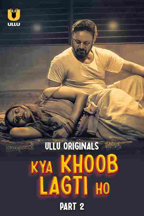 Watch Kya Khoob Lagti Ho Part 02 Ullu Orignal (2024) Online Full Movie Free