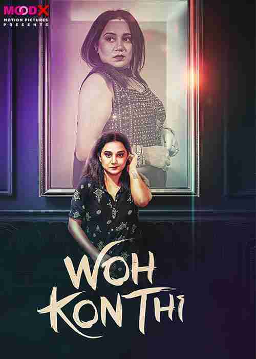 Watch Wo Kon Thi Part 01MoodX  (2024) Online Full Movie Free